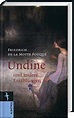 Undine Und Andere Erzählungen by Friedrich de la Motte Fouqué | Goodreads