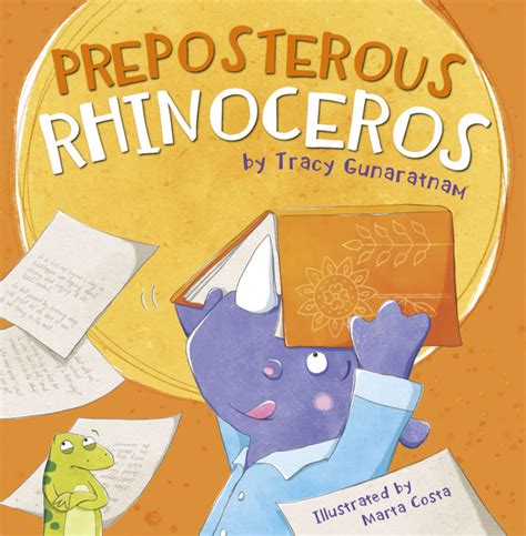 Preposterous Rhinoceros Maverick Childrens Books