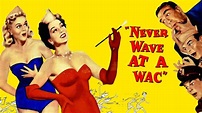 Never Wave at a WAC (1953) Adventure, Comedy, Romance | Full Length ...