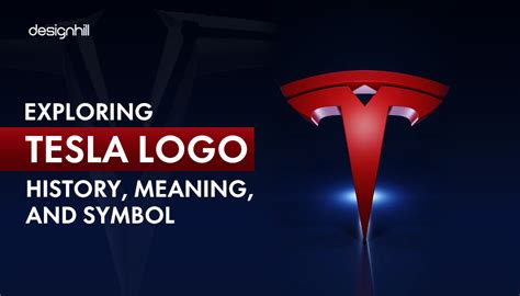 Exploring Tesla Logo History Meaning And Symbol Freelance Hub