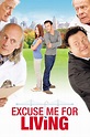 Excuse Me for Living (2012) — The Movie Database (TMDB)