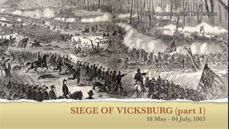 1863 34a Siege Of Vicksburg Part 1 May 18july 4 1863 Youtube