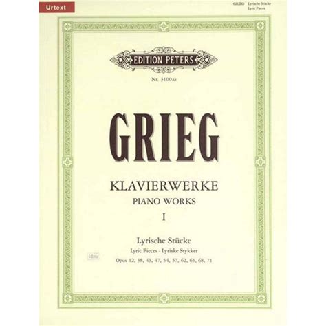 Piano Works Vol 1 Edvard Grieg Complete Lyric Pieces New Urtext