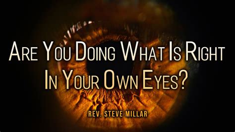 Are You Doing What Is Right In Your Own Eyes Live Youtube