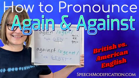 How To Pronounce Again And Against American And British English Youtube