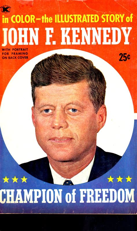 The Illustrated Story Of John F Kennedy Champion Of Freedom 1964 Comic Book 1961 63 John F