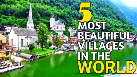 5 Most Beautiful Villages In The World Top 5 Most Beautiful Towns In