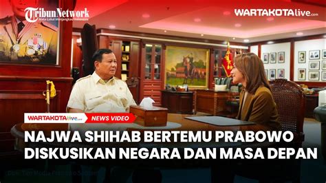 Najwa Shihab Bertemu Prabowo Diskusikan Negara Dan Masa Depan Youtube