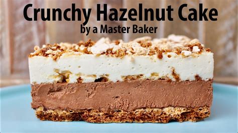 Crunchy Hazelnut Cake Recipe By A Master Baker Must Try Recipe Youtube