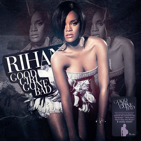 Benikari47s Graphics Rihanna Good Girl Gone Bad Cover And Poster
