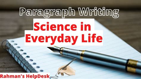 Essay On Science In Everyday Life Paragraph Writing Science In Daily Life Importance Of Science