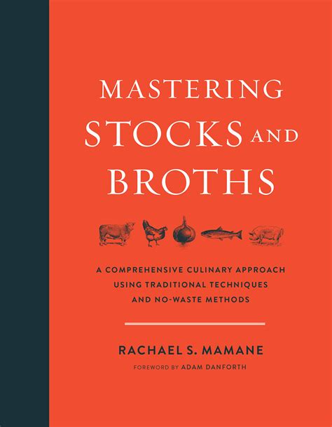 Mastering Stocks And Broths Chelsea Green Publishing