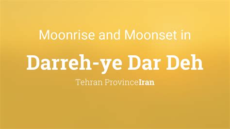 Moonrise Moonset And Moon Phase In Darreh Ye Dar Deh