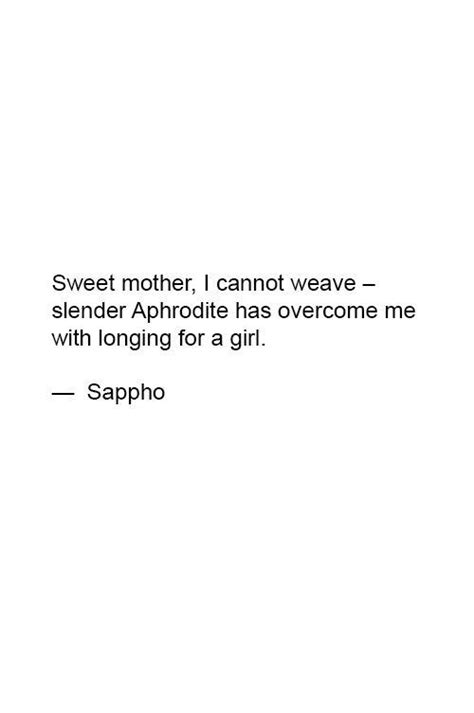 Sappho Quote Sappho Quotes Pretty Words Pretty Quotes