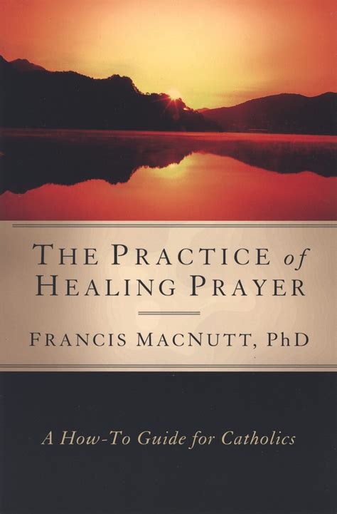 The Practice of Healing Prayer A How-To Guide for Catholics | ComCenter.co…