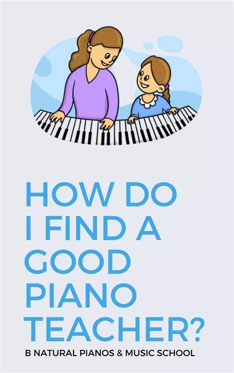 Ppt How Do I Find A Good Piano Teacher Powerpoint Presentation Free