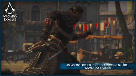 Assassins Creed Rogue Assassinen Jäger Gameplay Trailer