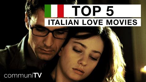 Top 5 Italian Romance Movies Youtube