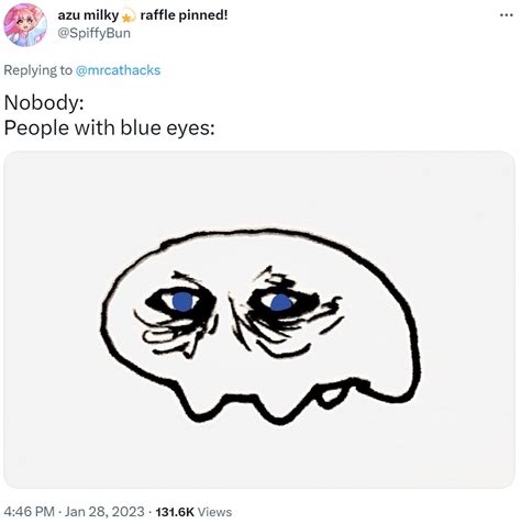 Nobody People With Blue Eyes People With Blue Eyes Know Your Meme