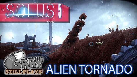 The Solus Project We Get Right In The Middle Of An Alien Tornado