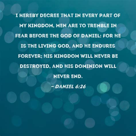 Daniel 626 I Hereby Decree That In Every Part Of My Kingdom Men Are
