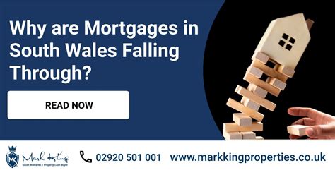 Why Are Mortgages In South Wales Falling Through Mark King Properties