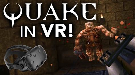 Lets Play Quake In Vr Youtube