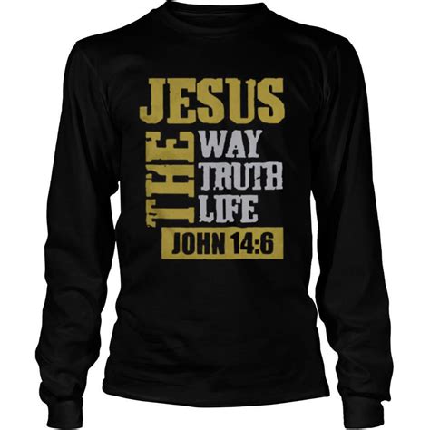 Jesus The Way Truth Life John 146 Christian Bible Verse Shirt
