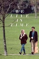Ver "We Live In Time" Película Completa - Cuevana 3