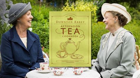 An Official Downton Abbey Afternoon Tea Cookbook Is Out Now
