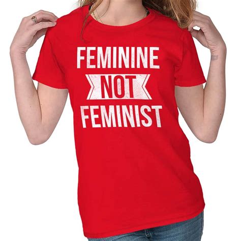Feminine Not Feminist Political Republican Graphic T Shirts For Women T