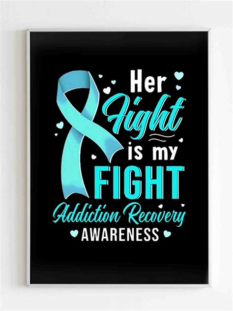 Her Fight Is My Fight Addiction Recovery Awareness Poster