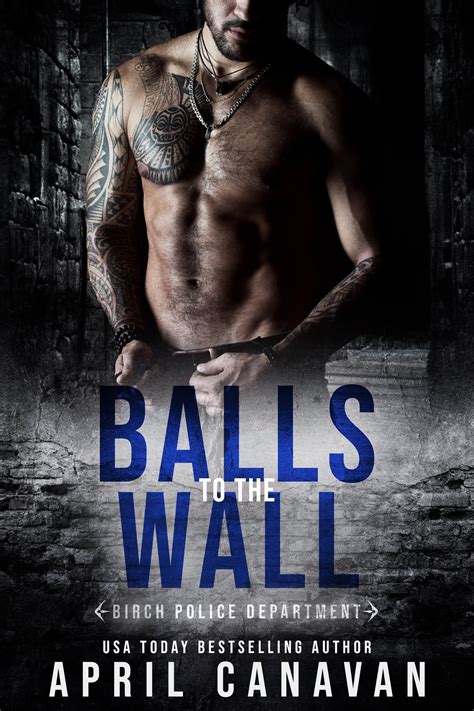 Release Blitz Balls To The Wall By April Canavan Birch Police