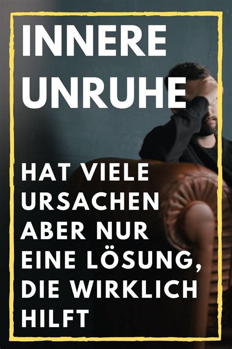 Innere unruhe kann uns lähmen, ständig sorgen und unser leben heftig beeinflussen. Innere Unruhe - Unsicherheit - Selbstvertrauen in 2020 ...