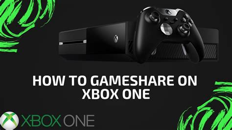 How To Gameshare On Xbox One 2018 Youtube
