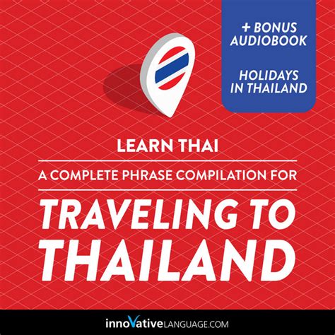 Learn Thai A Complete Phrase Compilation For Traveling To Thailand Audiobook On Spotify
