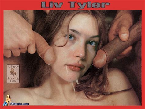 Liv Tyler Fake Pictures Picture 5 Uploaded By T Bone On