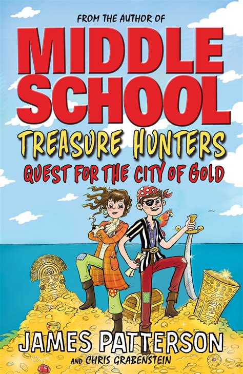 Treasure Hunters Quest For The City Of Gold By James Patterson