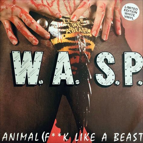 Wasp Animal Fuck Like A Beast 12 Inch White Vinyl Rue Morgue