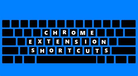 How To Assign Keyboard Shortcuts To Chrome Extensions Technastic