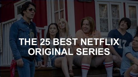 25 Best Netflix Original Series