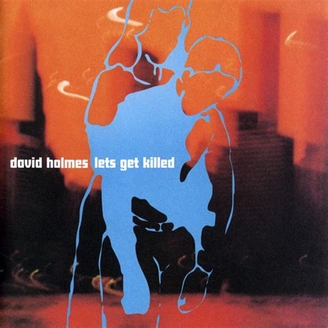 David Holmes Lets Get Killed 1997 Cd Discogs