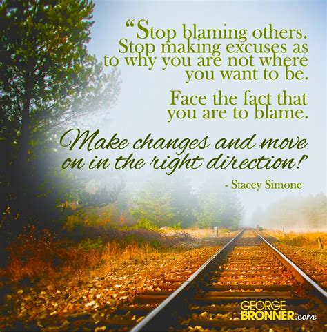 Stop Blaming Others Quotes Quotesgram