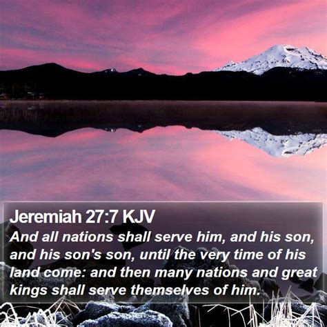 Jeremiah 277 Kjv And All Nations Shall Serve Him And His Son And