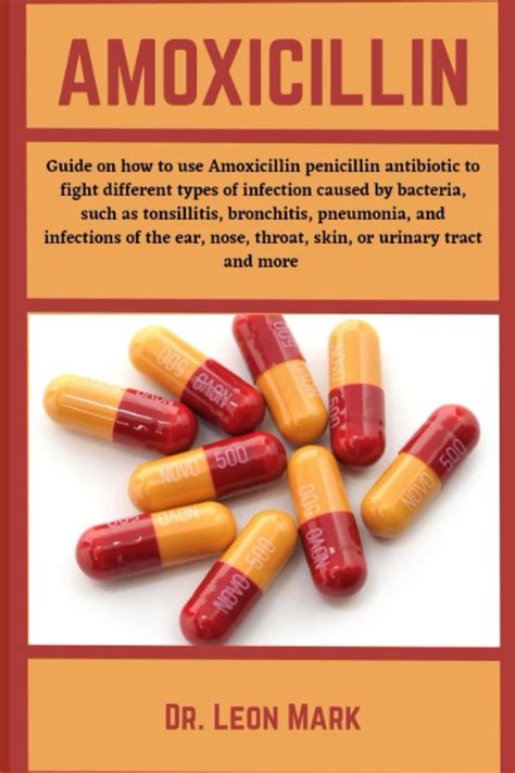 Amoxicillin Guide On How To Use Amoxicillin Penicillin Antibiotics To