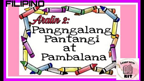 Pangngalang Pantangi At Pambalana Aralin Sa Filipino Para Sa Grade 1