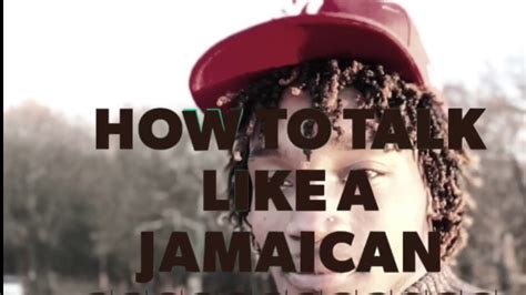 How To Speak Jamaican Patwa Youtube