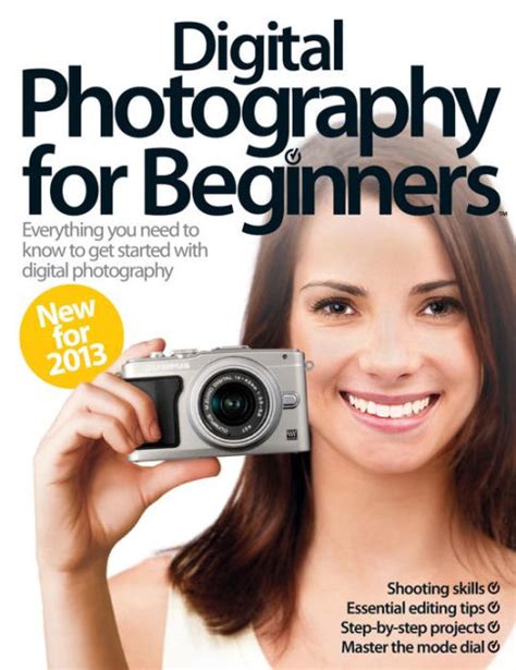 Digital Photography For Beginners Revised Edition 2013 By Imagine