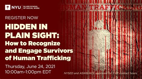 Hidden In Plain Sight How To Recognize And Engage Survivors Of Human Trafficking