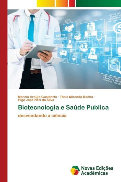 Biotecnologia E Sa De Publica By Marcia Ara Jo Gualberto Thais Miranda Rocha Higo Jos Neri Da